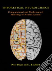 Theoretical Neuroscience libro in lingua di Dayan Peter, Abbott L. F.
