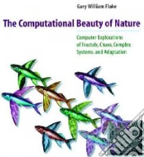 The Computational Beauty of Nature libro in lingua di Flake Gary William