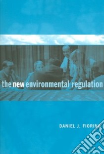 The New Environmental Regulation libro in lingua di Fiorino Daniel J.