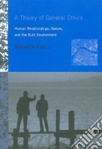 A Theory of General Ethics libro in lingua di Fox Warwick