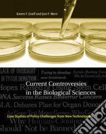 Current Controversies in the Biological Sciences libro in lingua di Greif Karen F., Merz Jon F.