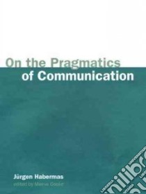 On the Pragmatics of Communication libro in lingua di Habermas Jurgen