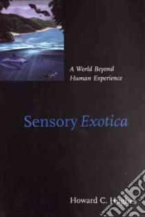 Sensory Exotica libro in lingua di Hughes Howard C.