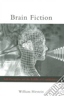 Brain Fiction libro in lingua di Hirstein William