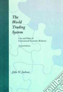 The World Trading System libro in lingua di Jackson John Howard