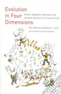 Evolution in Four Dimensions libro in lingua di Jablonka Eva, Lamb Marion J., Zeligowski Anna (ILT)