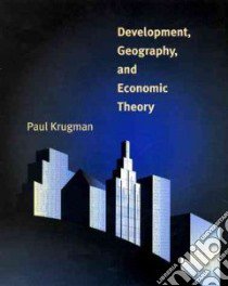 Development, Geography, and Economic Theory libro in lingua di Krugman Paul R.