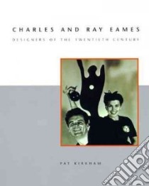 Charles and Ray Eames libro in lingua di Kirkham Pat