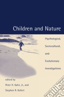 Children and Nature libro in lingua di Kahn Peter H. (EDT), Kellert Stephen R. (EDT)