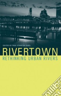 Rivertown libro in lingua di Kibel Paul Stanton (EDT)