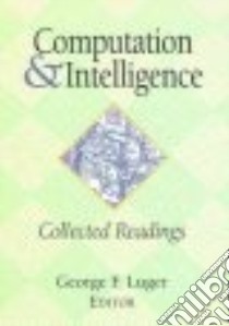 Computation & Intelligence libro in lingua di Luger George F. (EDT)