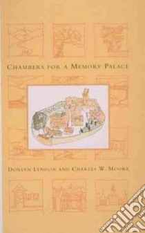 Chambers for a Memory Palace libro in lingua di Lyndon Donlyn, Moore Charles W.