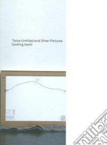 Twice Untitled and Other Pictures libro in lingua di Lawler Louise