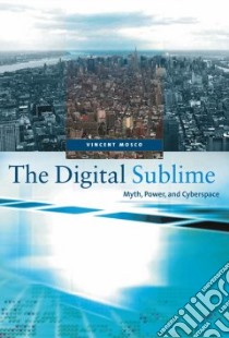 The Digital Sublime libro in lingua di Mosco Vincent