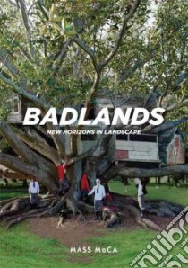 Badlands libro in lingua di Markonish Denise (EDT), Thompson Joseph (FRW), Strand Ginger (CON)