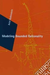 Modeling Bounded Rationality libro in lingua di Rubinstein Ariel