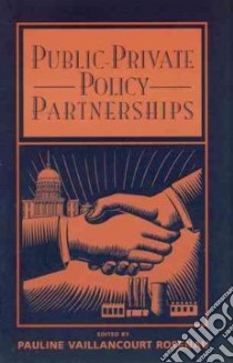 Public-Private Policy Partnerships libro in lingua di Vaillancourt Rosenau Pauline (EDT), Rosenau Pauline Vaillancourt, Rosenau Pauline Vaillancourt (EDT)