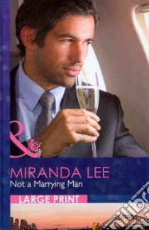 Not a Marrying Man libro in lingua di Miranda Lee