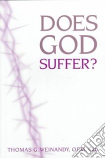 Does God Suffer? libro in lingua di Weinandy Thomas