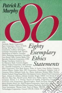 Eighty Exemplary Ethics Statements libro in lingua di Murphy Patrick E. (EDT)