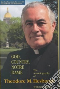 God, Country, Notre Dame libro in lingua di Hesburgh Theodore Martin, Reedy Jerry