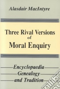 Three Rival Versions of Moral Enquiry libro in lingua di MacIntyre Alasdair C.