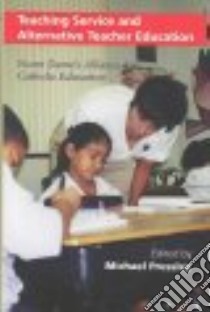 Teaching Service and Alternative Teacher Education libro in lingua di Pressley Michael (EDT)