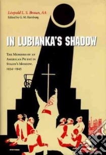 In Lubianka's Shadow libro in lingua di Braun Leopold L. S., Hamburg G. M. (EDT)