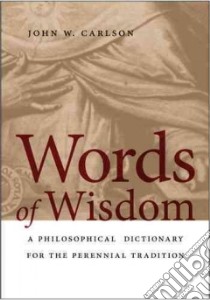 Words of Wisdom libro in lingua di Carlson John W.