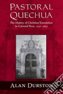 Pastoral Quechua libro in lingua di Durston Alan