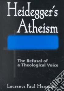 Heidegger's Atheism libro in lingua di Hemming Laurence Paul