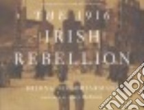The 1916 Irish Rebellion libro in lingua di Dhiarmada Bríona Nic, McAleese Mary (FRW)