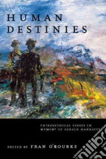 Human Destinies libro in lingua di O'Rourke Fran (EDT)