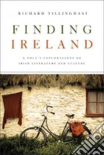 Finding Ireland libro in lingua di Tillinghast Richard