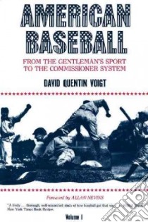 American Baseball: v. 1 libro in lingua di David Quentin Voigt