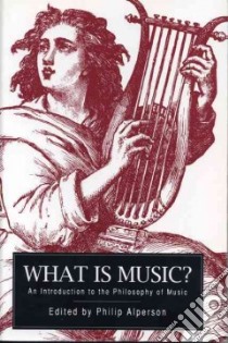 What Is Music? libro in lingua di Philip A. Alperson