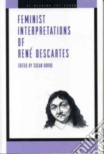 Feminist Interpretations of Rene Descartes libro in lingua di Bordo Susan (EDT)