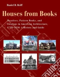Houses from Books libro in lingua di Reiff Daniel D.