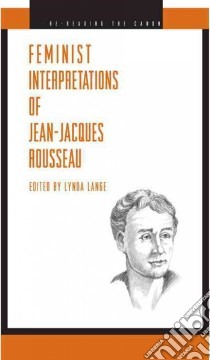 Feminist Interpretations of Jean-Jacques Rousseau libro in lingua di Lange Lynda (EDT)