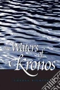 The Waters of Kronos libro in lingua di Richter Conrad