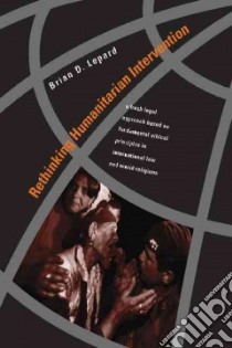 Rethinking Humanitarian Intervention libro in lingua di Lepard Brian D.