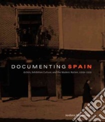 Documenting Spain libro in lingua di Mendelson Jordana