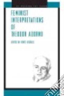 Feminist Interpretations of Theodor Adorno libro in lingua di Heberle Renee (EDT)