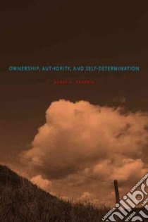 Ownership, Authority, and Self-Determination libro in lingua di Hendrix Burke A.