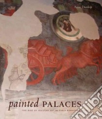 Painted Palaces libro in lingua di Dunlop Anne