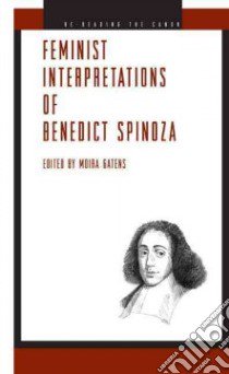 Feminist Interpretations of Benedict Spinoza libro in lingua di Gatens Moira (EDT)