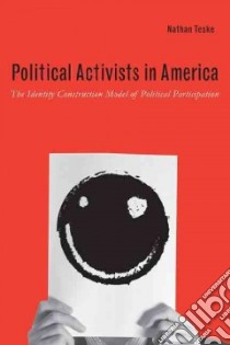 Political Activists in America libro in lingua di Teske Nathan