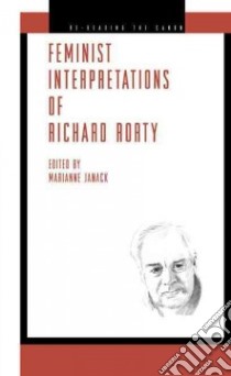 Feminist Interpretations of Richard Rorty libro in lingua di Janack Marianne (EDT)