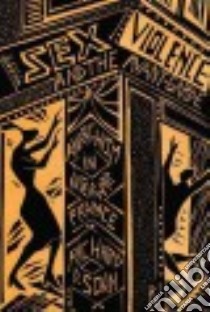 Sex, Violence, and the Avant-Garde libro in lingua di Sonn Richard D.