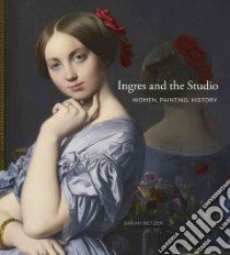 Ingres and the Studio libro in lingua di Betzer Sarah